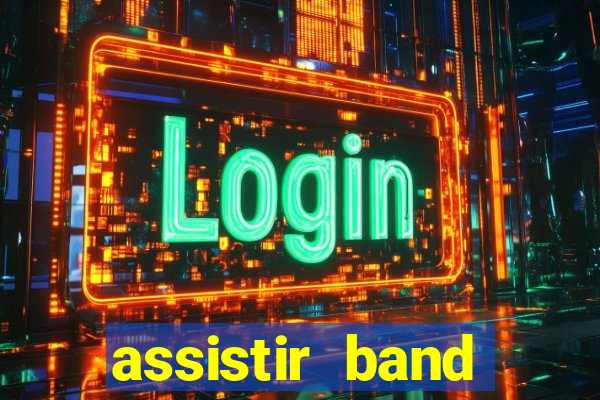 assistir band sports ao vivo